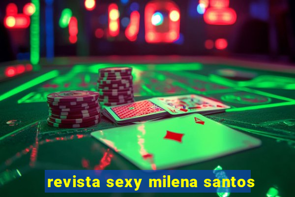 revista sexy milena santos